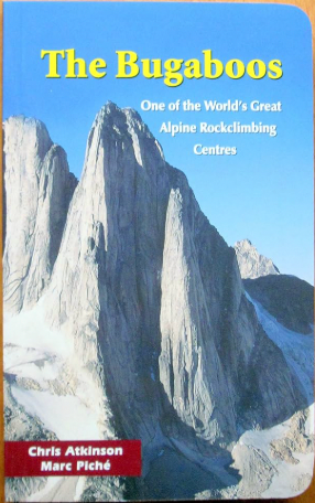 The Bugaboos: One of the World's Great Alpine Rockclimbing Centres